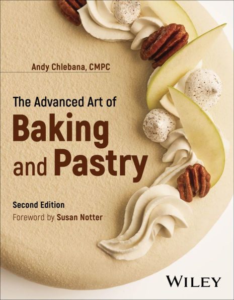 The Advanced Art of Baking and Pastry