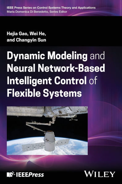 Dynamic Modeling and Neural Network-Based Intelligent Control of Flexible Systems