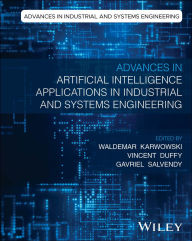 Title: Advances in Artificial Intelligence Applications in Industrial and Systems Engineering, Author: Waldemar Karwowski