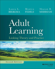 Textbook download pdf free Adult Learning: Linking Theory and Practice by Laura L. Bierema, Monica Fedeli, Sharan B. Merriam (English Edition) 9781394265329 PDF