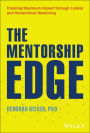 The Mentorship Edge: Creating Maximum Impact through Lateral and Hierarchical Mentoring