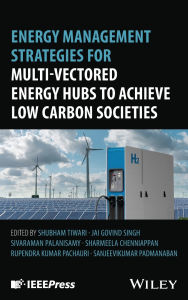Title: Energy Management Strategies for Multi-Vectored Energy Hubs to Achieve Low Carbon Societies, Author: Shubham Tiwari