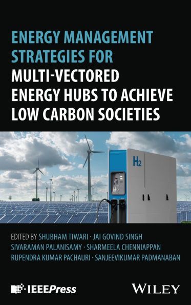 Energy Management Strategies for Multi-Vectored Hubs to Achieve Low Carbon Societies