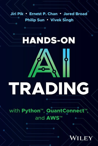 Hands-On AI Trading with Python, QuantConnect, and AWS