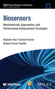 Title: Biosensors: Nanomaterials, Approaches, and Performance-Enhancement Strategies, Author: Baljinder Kaur