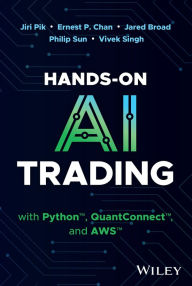Title: Hands-On AI Trading with Python, QuantConnect and AWS, Author: Jiri Pik