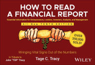 Title: How to Read a Financial Report: Wringing Vital Signs Out of the Numbers, Author: Tage C. Tracy