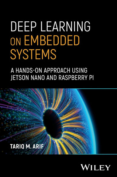 Deep Learning on Embedded Systems: A Hands-On Approach Using Jetson Nano and Raspberry Pi