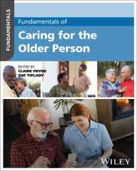 Title: Fundamentals of Caring for the Older Person, Author: Claire Pryor