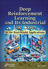 Title: Deep Reinforcement Learning and Its Industrial Use Cases: AI for Real-World Applications, Author: Shubham Mahajan