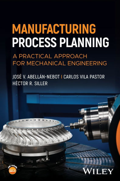 Manufacturing Process Planning: A Practical Approach for Mechanical Engineering
