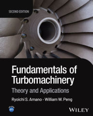 Title: Fundamentals of Turbomachinery: Theory and Applications, Author: Ryoichi Samuel Amano