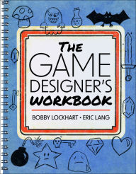Title: The Game Designer's Workbook, Author: Bobby Lockhart