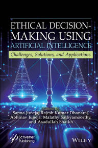 Title: Ethical Decision-Making Using Artificial Intelligence, Author: Sapna Juneja