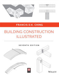 Title: Building Construction Illustrated, Author: Francis D. K. Ching