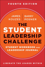Title: The Student Leadership Challenge: Student Workbook and Personal Leadership Journal, Author: James M. Kouzes
