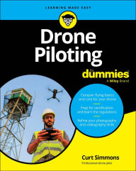 Title: Drone Piloting For Dummies, Author: Curt Simmons