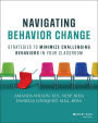 Navigating Behavior Change: Strategies to Minimize Challenging Behaviors in Your Classroom