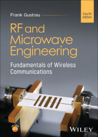 Title: RF and Microwave Engineering: Fundamentals of Wireless Communications, Author: Frank Gustrau