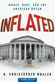 Inflated: Money, Debt and the American Dream