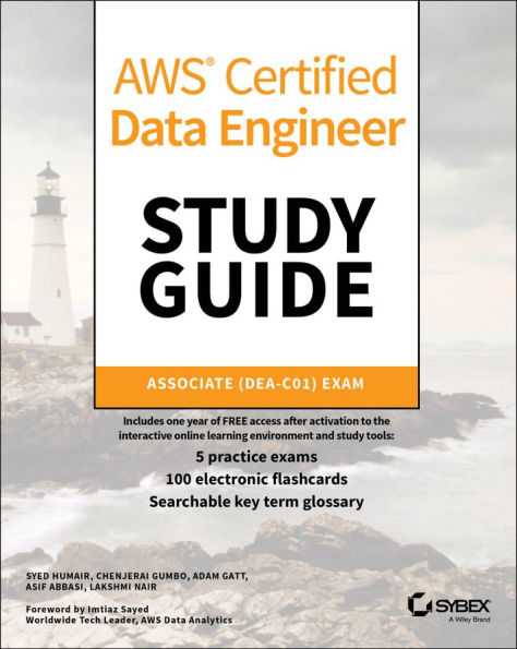 AWS Certified Data Engineer Study Guide: Associate (DEA-C01) Exam