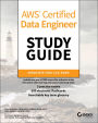 AWS Certified Data Engineer Study Guide: Associate (DEA-C01) Exam
