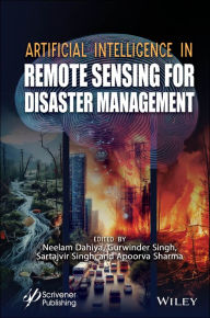Title: Artificial Intelligence in Remote Sensing for Disaster Management, Author: Neelam Dahiya