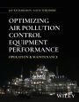 Optimizing Air Pollution Control Equipment Performance: Operation and Maintenance