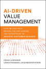 AI-Driven Value Management: How AI Can Help Bridge the Gap Across the Enterprise to Achieve Customer Success