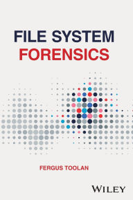 Title: File System Forensics, Author: Fergus Toolan