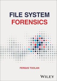 Title: File System Forensics, Author: Fergus Toolan