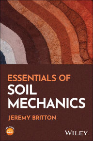 Title: Essentials of Soil Mechanics, Author: Jeremy Britton
