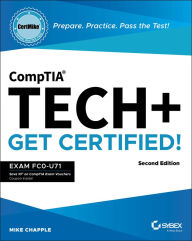 Title: CompTIA Tech+ CertMike: Prepare. Practice. Pass the Test! Get Certified!: Exam FC0-U71, Author: Mike Chapple