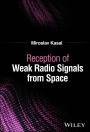 Reception of Weak Radio Signals from Space