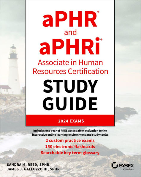 aPHR and aPHRi Associate Human Resources Certification Study Guide: 2024 Exams