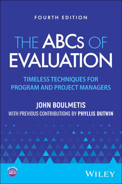 The ABCs of Evaluation: Timeless Techniques for Program and Project Managers
