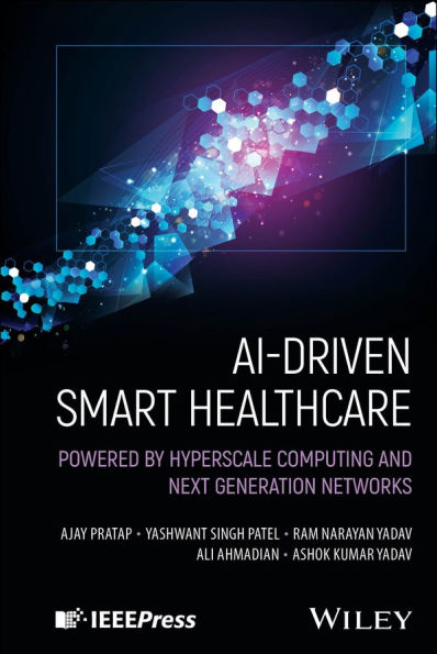 AI-Driven Smart Healthcare: Powered by Hyperscale Computing and Next Generation Networks