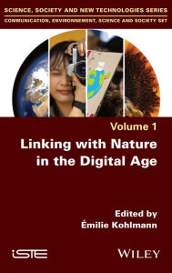 Title: Linking with Nature in the Digital Age, Author: Émilie Kohlmann