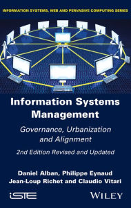 Title: Information Systems Management: Governance, Urbanization and Alignment, Author: Daniel Alban