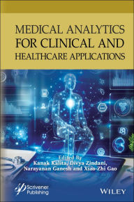 Title: Medical Analytics for Clinical and Healthcare Applications, Author: Kanak Kalita
