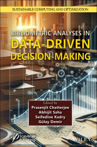 Title: Bibliometric Analyses in Data-Driven Decision-Making, Author: Prasenjit Chatterjee