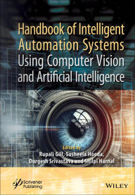 Title: Handbook of Intelligent Automation Systems Using Computer Vision and Artificial Intelligence, Author: Rupali Gill