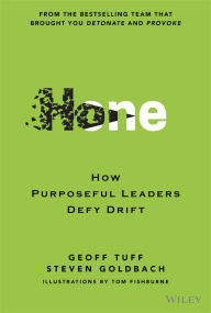 Hone: How Purposeful Leaders Defy Drift