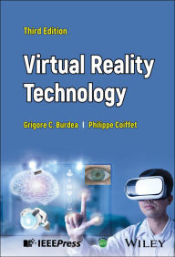 Title: Virtual Reality Technology, Author: Grigore C. Burdea