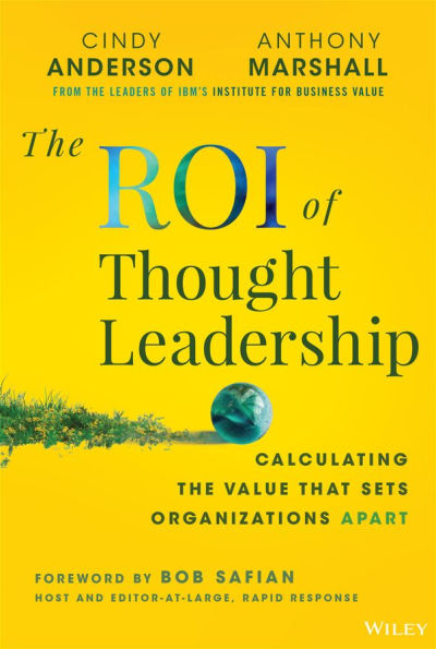 the ROI of Thought Leadership: Calculating Value that Sets Organizations Apart