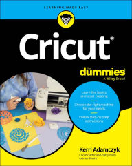Title: Cricut For Dummies, Author: Kerri Adamczyk