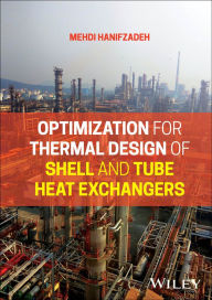 Title: Optimization for Thermal Design of Shell and TubeHeat Exchangers, Author: Mehdi Hanifzadeh