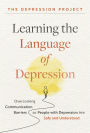 Learning the Language of Depression: Overcoming Communication Barriers so People with Depression Are Safe and Understood