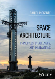 Title: Space Architecture: Principles, Challenges, and Innovations, Author: Daniel Inocente