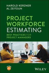 Title: Project Workforce Estimating: Best Practices for Project Managers, Author: Harold Kerzner
